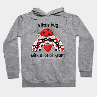 A Little Bug With A Lot Of Heart | Ladybug Hoodie